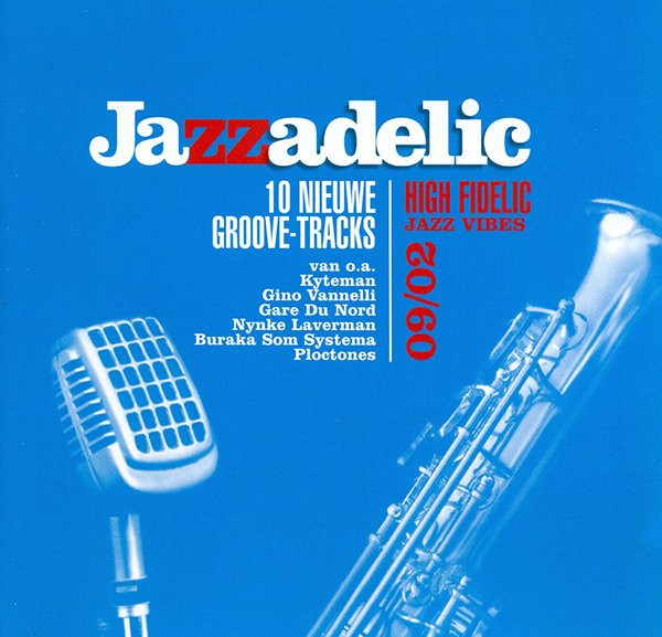 Jazzadelic 09.2 High-Fidelic Jazz Vibes