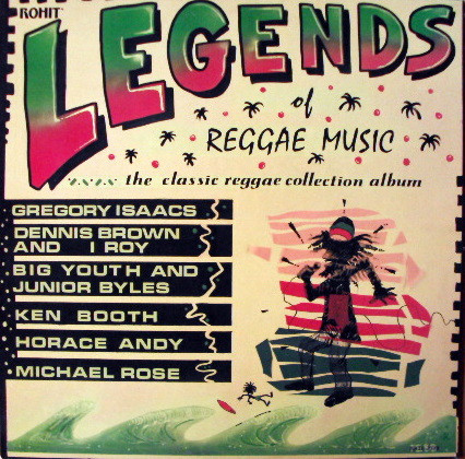 Legends Of Reggae Music (The Classic Reggae Collection Album)