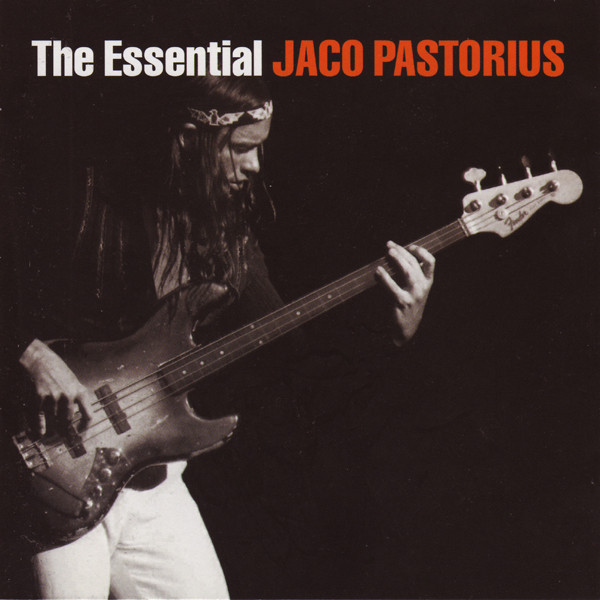 The Essential Jaco Pastorius