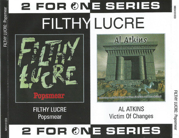Filthy Lucre : Popsmear / Al Atkins : Victim Of Changes
