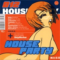 House Party 12 Mixed By Deejay Skipworker