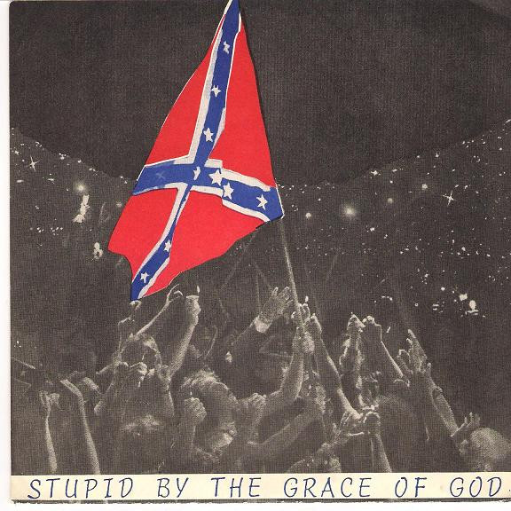 Stupid By The Grace Of God