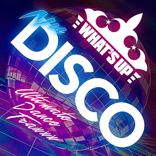 What's Up Nu Disco (Ultimate Dance Traxxx)