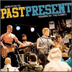 PastPresent: Breaking Out The Classics