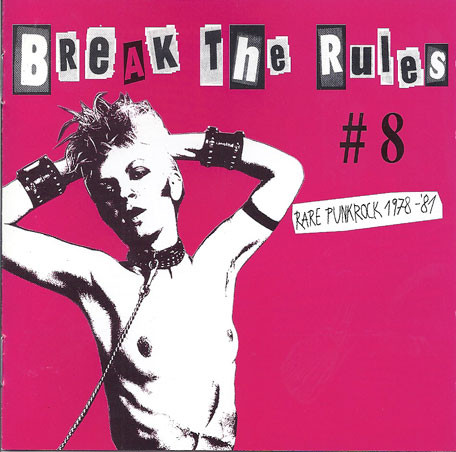 Break The Rules #8 : Rare Punkrock 1978-81