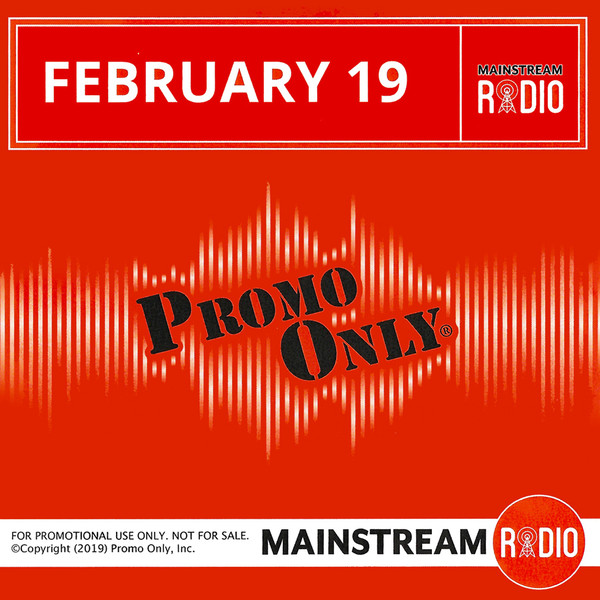 Promo Only Mainstream Radio: February 2019