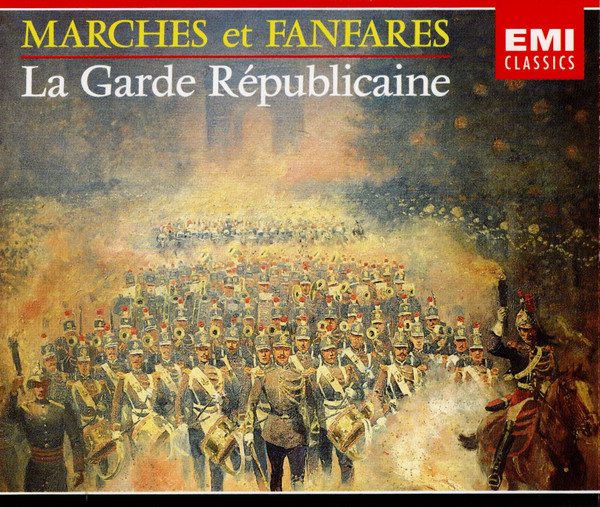 Marches Et Fanfares - La Garde Républicaine