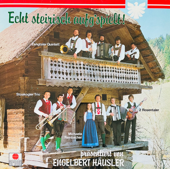 Echt Steirisch Aufg'spielt