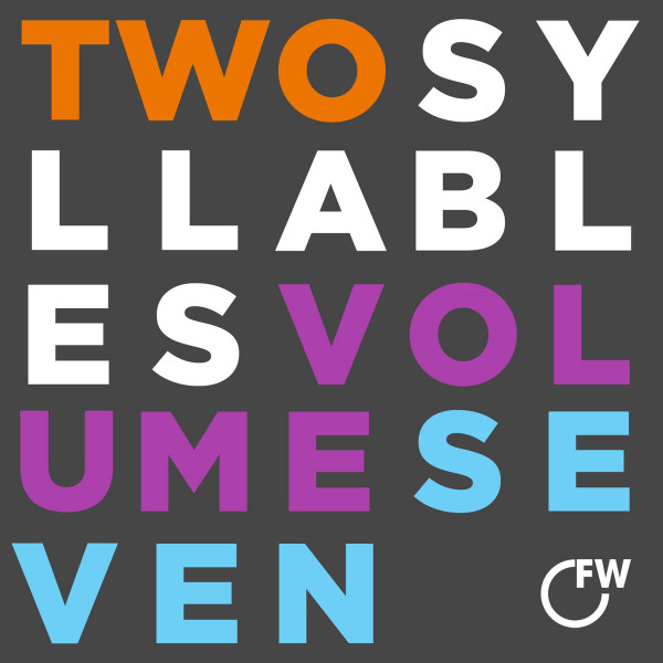 Two Syllables Volume Seven