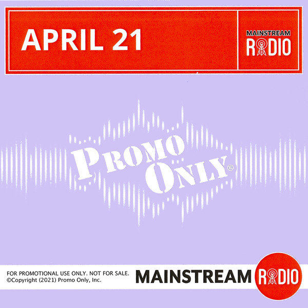Promo Only Mainstream Radio: April 2021