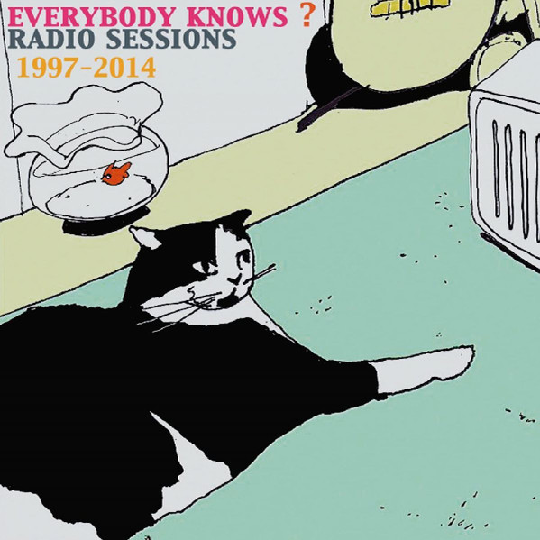 Everybody Knows? Radio Sessions 1997-2014
