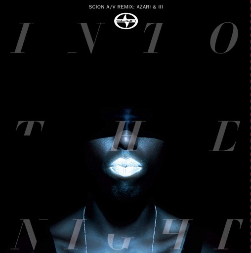 Scion A/V Remix: Into The Night