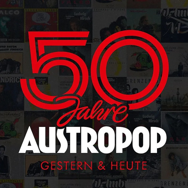 50 Jahre Austropop Gestern & Heute