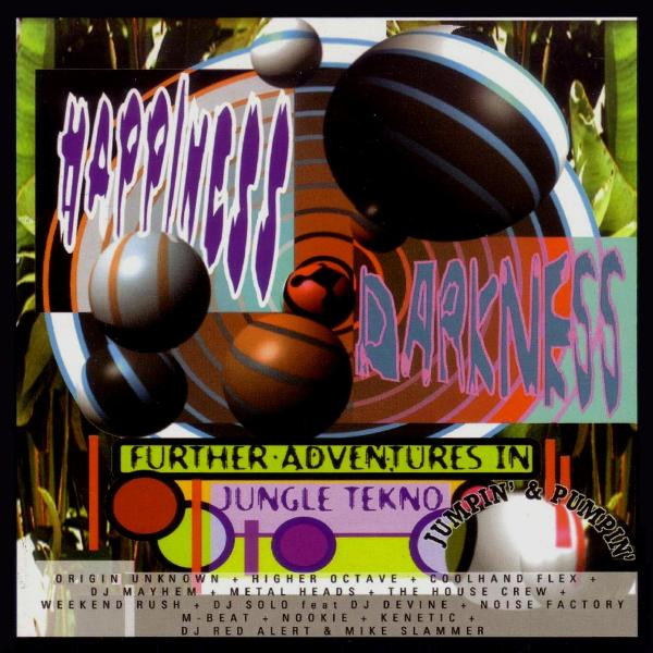 Happiness & Darkness (Further Adventures In Jungle Tekno)