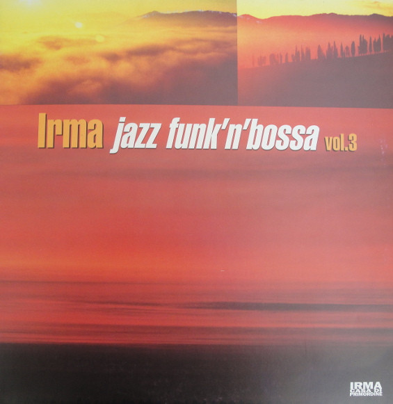 Irma Jazz Funk'N'Bossa Vol.3