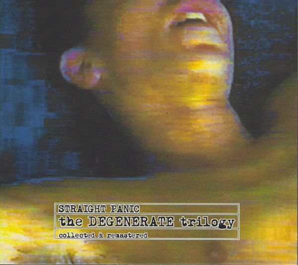The Degenerate Trilogy: Collected & Remastered