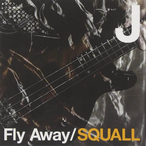 Fly Away / Squall