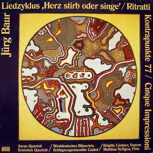 Liedzyklus ,Herz Stirb Oder Singe' / Ritratti / Kontrapunkte 77 / Cinque Impressioni
