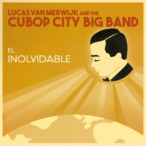 El Inolvidable - A Bigband Tribute To Tito Rodriguez