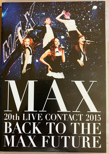 MAX 20th Live Contact 2015 Back To The Max Future