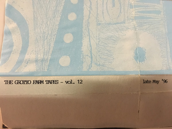 The Grotto Farm Tapes Vol. 12