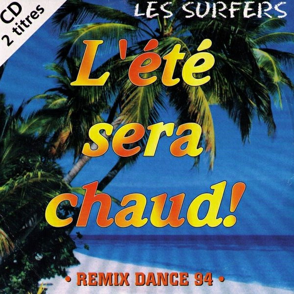 L'ete Sera Chaud! (Remix Dance 94)