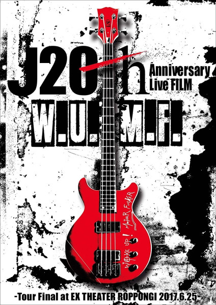 J 20th Anniversary Live Film [W.U.M.F.] -Tour Final At Ex Theater Roppongi 2017.6.25-