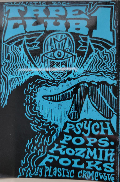 Galactic Zoo Dossier Tape Club Vol. I #1: Psych Pops & Kozmik Folks
