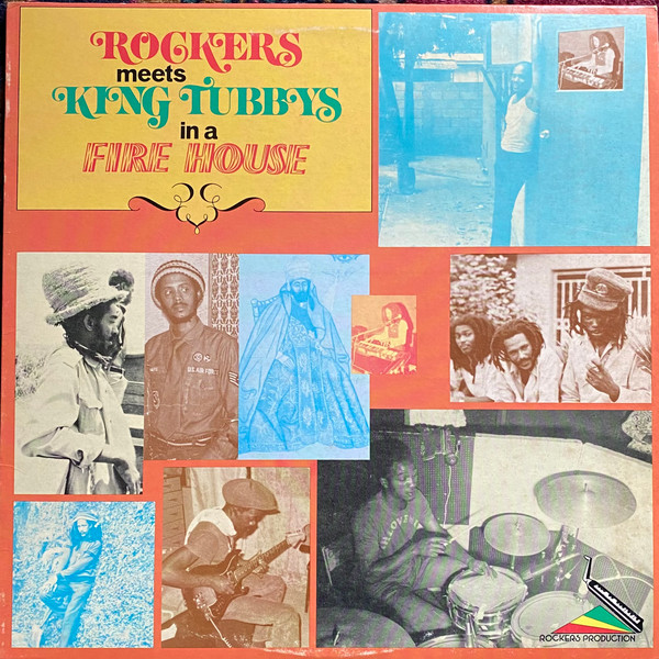 Rockers Meets King Tubbys In A Fire House