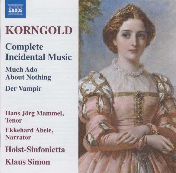 Complete Incidental Music: Much Ado About Nothing; Der Vampir