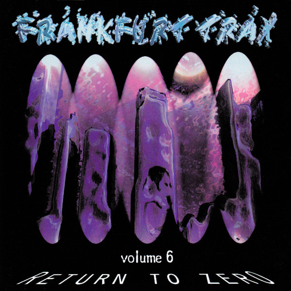 Frankfurt Trax Volume 6 (Return To Zero)