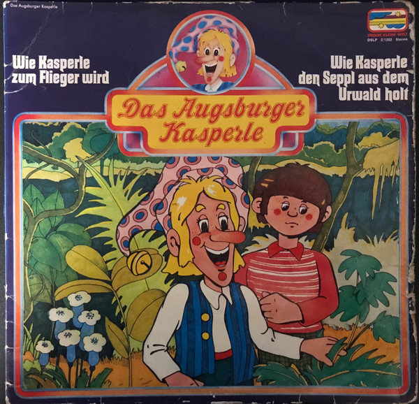 Wie Kasperle Zum Flieger Wird / Wie Kasperle Den Seppl Aus Dem Urwald Holt
