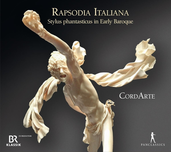 Rapsodia Italiana - Stylus Phantasticus In Early Baroque