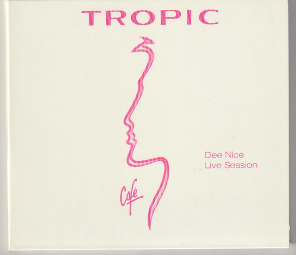 Tropic Cafè - Dee Nice Live Session