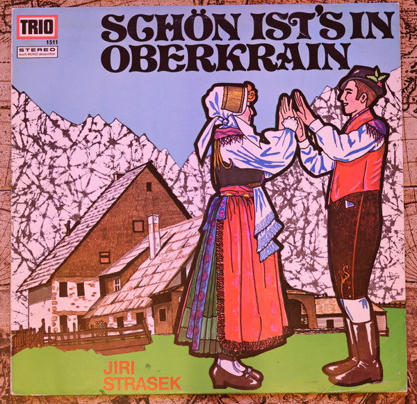 Schön Ist`s In Oberkrain