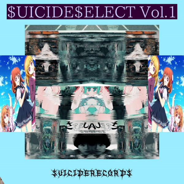 $uicide​$​elect Vol​.​1