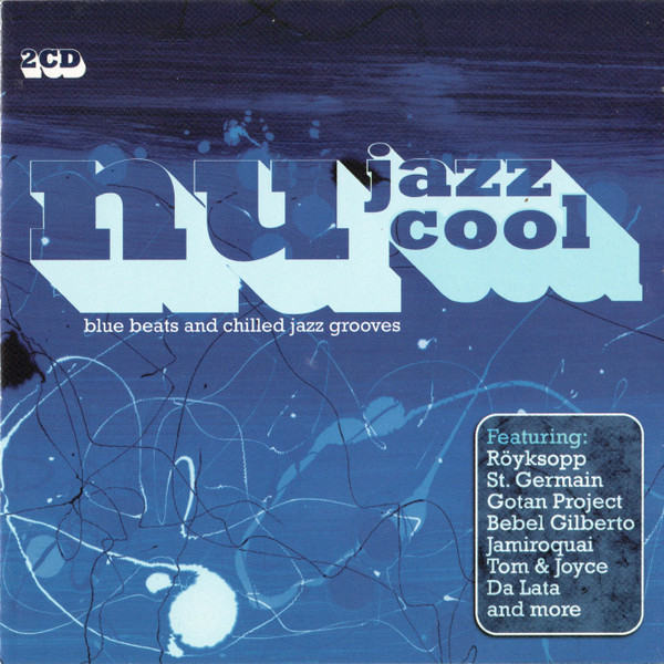 Nu Jazz Cool - Blue Beats And Chilled Jazz Grooves