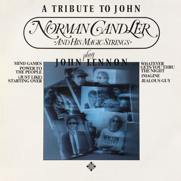 A Tribute To John (Norman Candler And The Magic Strings Play John Lennon)