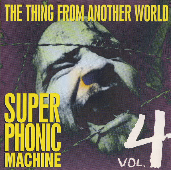The Thing From Another World Vol.4: Superphonic Machine
