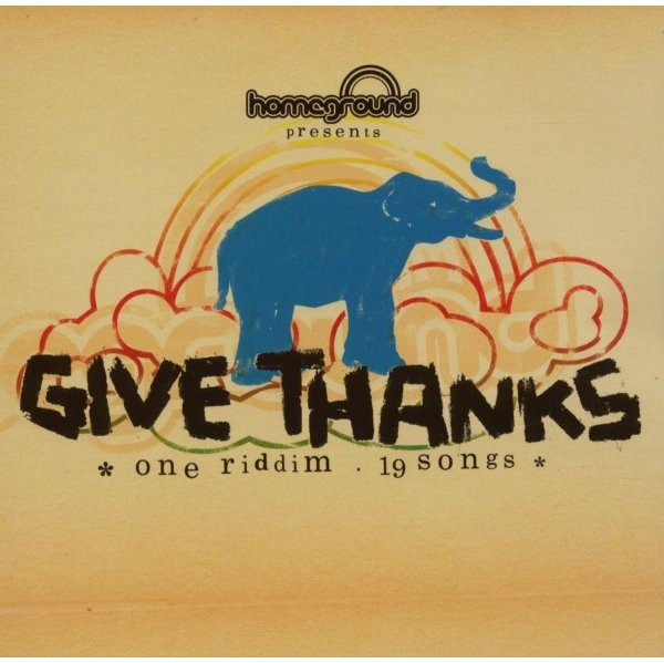 Give Thanks One Riddim 19 Songs