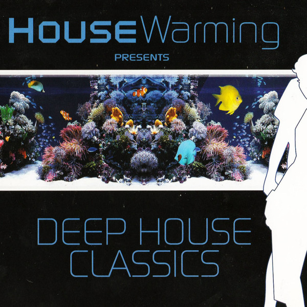 House Warming Presents Deep House Classics