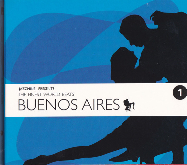 Jazzmine Presents The Finest World Beats Buenos Aires
