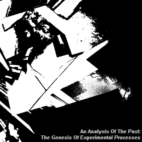 An Analysis Of The Past : The Genesis Of Experimental Processes