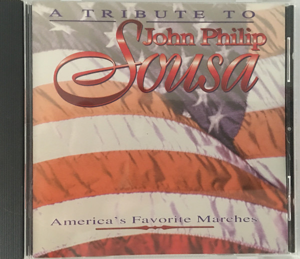 A Tribute To John Philip Sousa