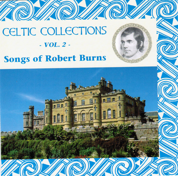 Celtic Collections • Vol 2 - Songs Of Robert Burns