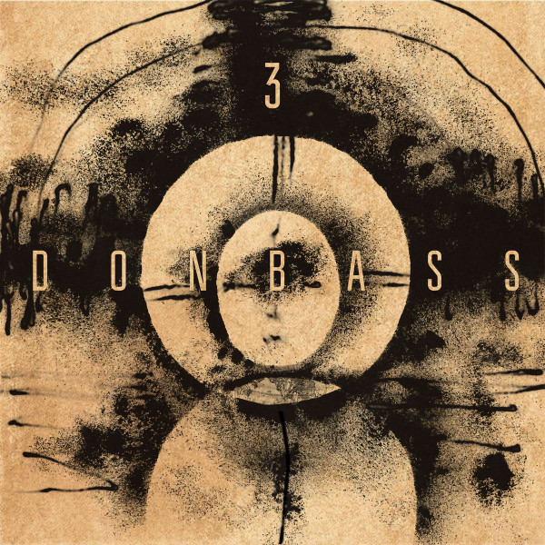 Donbass 3 Noise And Fury