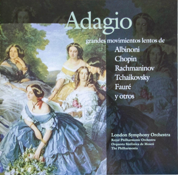 Adagio (Grandes Movimientos Lentos De Albinoni, Chopin, Rachmaninov, Tchaikovsky, Fauré y Otros)