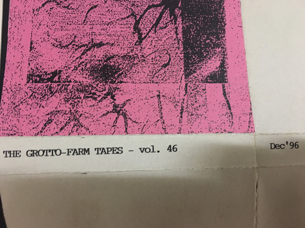 The Grotto Farm Tapes Vol. 46