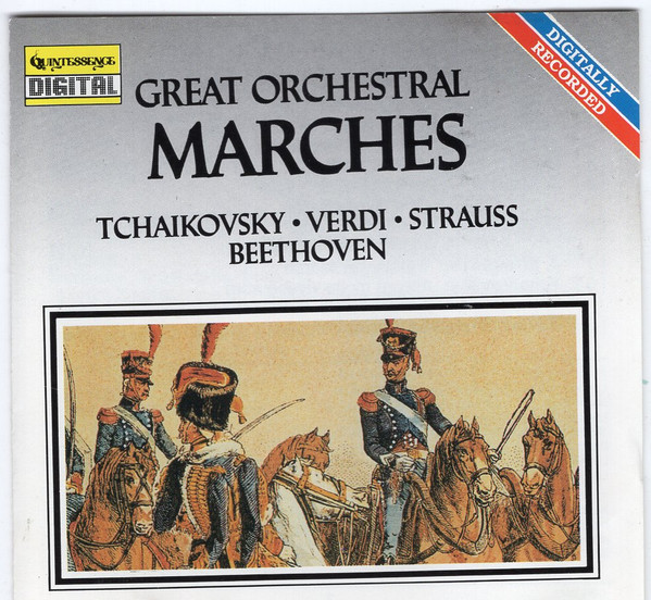 Great Orchestral Marches - Tchaikovsky . Verdi . Stauss . Beethoven