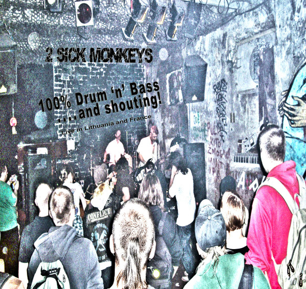 100% Drum 'n' Bass...And Shouting! (Live In Europe)